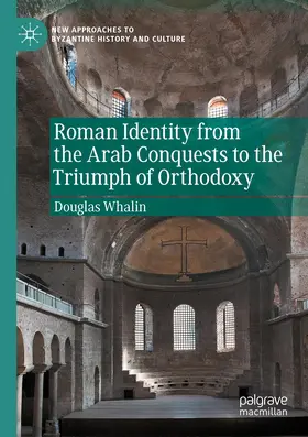 Whalin |  Roman Identity from the Arab Conquests to the Triumph of Orthodoxy | Buch |  Sack Fachmedien