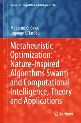 Tartibu / Okwu |  Metaheuristic Optimization: Nature-Inspired Algorithms Swarm and Computational Intelligence, Theory and Applications | Buch |  Sack Fachmedien