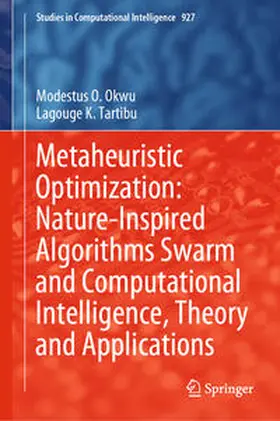 Okwu / Tartibu | Metaheuristic Optimization: Nature-Inspired Algorithms Swarm and Computational Intelligence, Theory and Applications | E-Book | sack.de