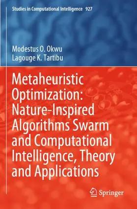 Tartibu / Okwu |  Metaheuristic Optimization: Nature-Inspired Algorithms Swarm and Computational Intelligence, Theory and Applications | Buch |  Sack Fachmedien
