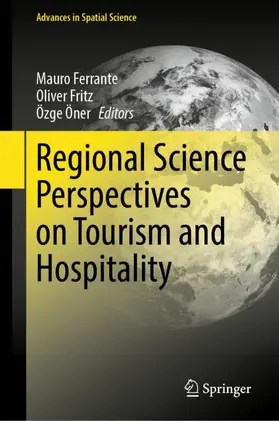 Ferrante / Öner / Fritz |  Regional Science Perspectives on Tourism and Hospitality | Buch |  Sack Fachmedien