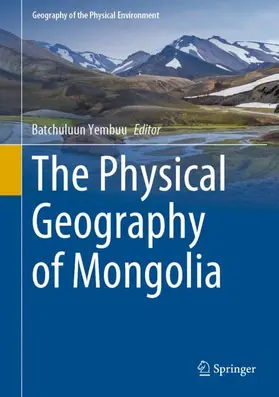 Yembuu |  The Physical Geography of Mongolia | Buch |  Sack Fachmedien