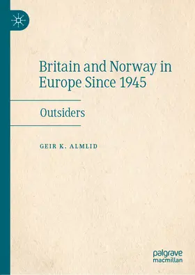 Almlid |  Britain and Norway in Europe Since 1945 | eBook | Sack Fachmedien