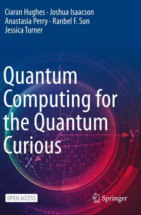 Hughes / Isaacson / Perry |  Quantum Computing for the Quantum Curious | Buch |  Sack Fachmedien