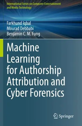 Iqbal / Fung / Debbabi |  Machine Learning for Authorship Attribution and Cyber Forensics | Buch |  Sack Fachmedien