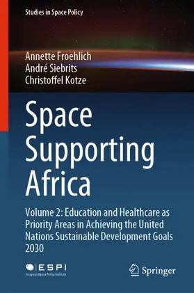 Froehlich / Kotze / Siebrits |  Space Supporting Africa | Buch |  Sack Fachmedien