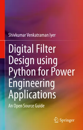 Iyer |  Digital Filter Design using Python for Power Engineering Applications | eBook | Sack Fachmedien