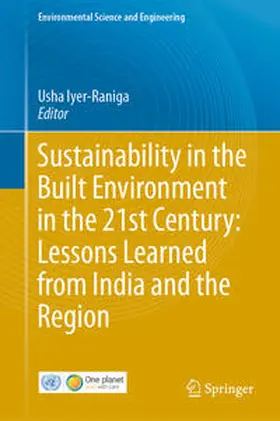 Iyer-Raniga |  Sustainability in the Built Environment in the 21st Century: Lessons Learned from India and the Region | eBook | Sack Fachmedien