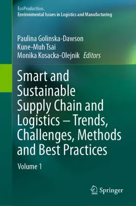 Golinska-Dawson / Kosacka-Olejnik / Tsai |  Smart and Sustainable Supply Chain and Logistics - Trends, Challenges, Methods and Best Practices | Buch |  Sack Fachmedien
