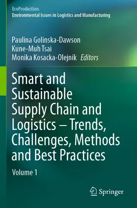 Golinska-Dawson / Kosacka-Olejnik / Tsai |  Smart and Sustainable Supply Chain and Logistics - Trends, Challenges, Methods and Best Practices | Buch |  Sack Fachmedien