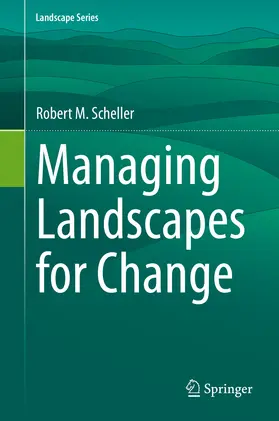 Scheller |  Managing Landscapes for Change | eBook | Sack Fachmedien
