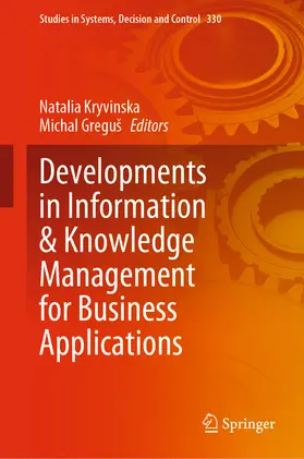 Kryvinska / Greguš / Gregus | Developments in Information & Knowledge Management for Business Applications | E-Book | sack.de