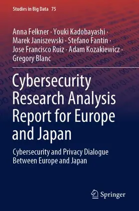 Felkner / Kadobayashi / Janiszewski |  Cybersecurity Research Analysis Report for Europe and Japan | Buch |  Sack Fachmedien