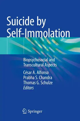 Alfonso / Schulze / Chandra |  Suicide by Self-Immolation | Buch |  Sack Fachmedien