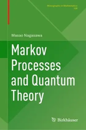 Nagasawa | Markov Processes and Quantum Theory | E-Book | www2.sack.de