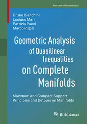 Bianchini / Mari / Pucci |  Geometric Analysis of Quasilinear Inequalities on Complete Manifolds | eBook | Sack Fachmedien