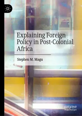 Magu |  Explaining Foreign Policy in Post-Colonial Africa | Buch |  Sack Fachmedien