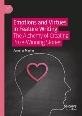 Martin |  Emotions and Virtues in Feature Writing | Buch |  Sack Fachmedien