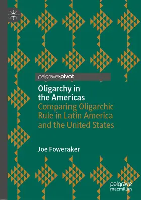 Foweraker |  Oligarchy in the Americas | eBook | Sack Fachmedien