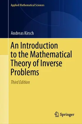 Kirsch |  An Introduction to the Mathematical Theory of Inverse Problems | Buch |  Sack Fachmedien