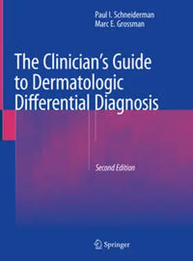Schneiderman / Grossman | The Clinician's Guide to Dermatologic Differential Diagnosis | E-Book | sack.de