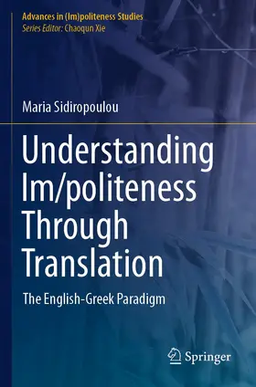 Sidiropoulou |  Understanding Im/politeness Through Translation | Buch |  Sack Fachmedien