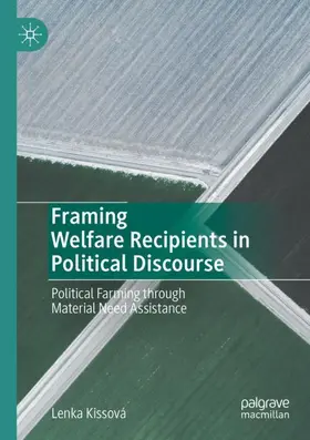 Kissová |  Framing Welfare Recipients in Political Discourse | Buch |  Sack Fachmedien