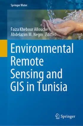 Khebour Allouche / Negm | Environmental Remote Sensing and GIS in Tunisia | E-Book | sack.de