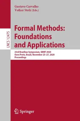 Carvalho / Stolz |  Formal Methods: Foundations and Applications | Buch |  Sack Fachmedien