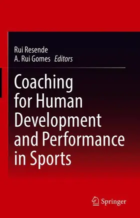 Gomes / Resende | Coaching for Human Development and Performance in Sports | Buch | 978-3-030-63911-2 | sack.de
