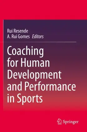 Gomes / Resende |  Coaching for Human Development and Performance in Sports | Buch |  Sack Fachmedien