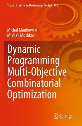 Moshkov / Mankowski |  Dynamic Programming Multi-Objective Combinatorial Optimization | Buch |  Sack Fachmedien