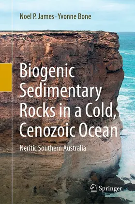 James / Bone |  Biogenic Sedimentary Rocks in a Cold, Cenozoic Ocean | eBook | Sack Fachmedien