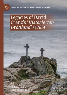 Petterson / Jensz |  Legacies of David Cranz's 'Historie von Grönland' (1765) | Buch |  Sack Fachmedien