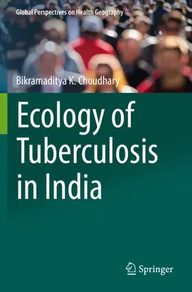 Choudhary |  Ecology of Tuberculosis in India | Buch |  Sack Fachmedien