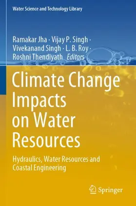 Jha / Singh / Thendiyath |  Climate Change Impacts on Water Resources | Buch |  Sack Fachmedien