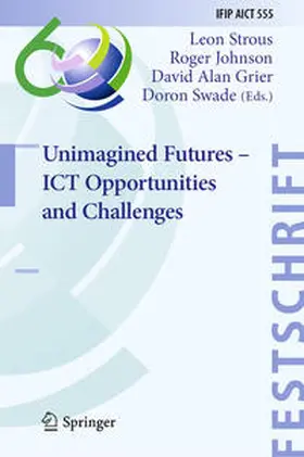 Strous / Johnson / Grier |  Unimagined Futures – ICT Opportunities and Challenges | eBook | Sack Fachmedien