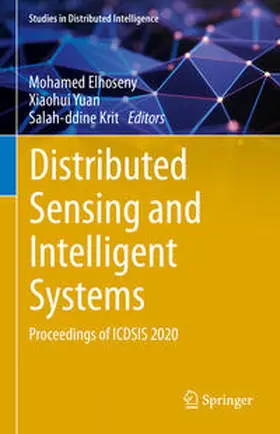 Elhoseny / Yuan / Krit | Distributed Sensing and Intelligent Systems | E-Book | sack.de