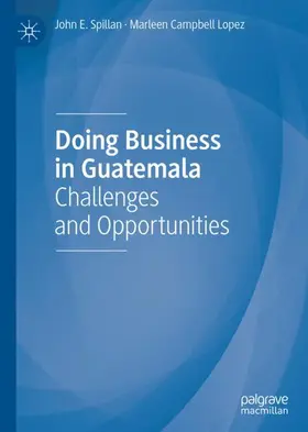 Campbell Lopez / Spillan | Doing Business in Guatemala | Buch | 978-3-030-64303-4 | www2.sack.de