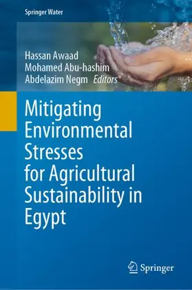 Awaad / Negm / Abu-hashim | Mitigating Environmental Stresses for Agricultural Sustainability in Egypt | Buch | 978-3-030-64322-5 | sack.de