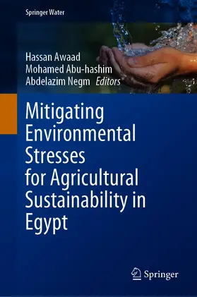 Awaad / Abu-hashim / Negm |  Mitigating Environmental Stresses for Agricultural Sustainability in Egypt | eBook | Sack Fachmedien