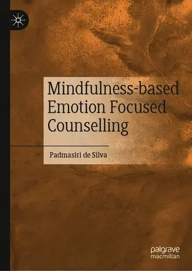 De Silva | Mindfulness-based Emotion Focused Counselling | E-Book | www2.sack.de