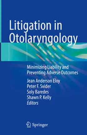 Eloy / Svider / Baredes |  Litigation in Otolaryngology | eBook | Sack Fachmedien