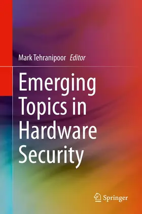 Tehranipoor |  Emerging Topics in Hardware Security | eBook | Sack Fachmedien