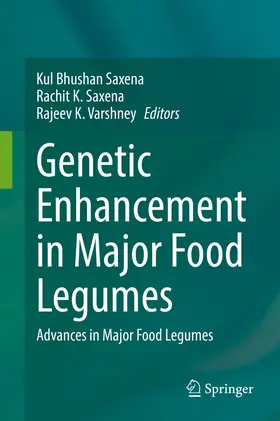 Saxena / Varshney |  Genetic Enhancement in Major Food Legumes | eBook | Sack Fachmedien