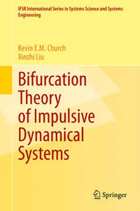 Church / Liu |  Bifurcation Theory of Impulsive Dynamical Systems | eBook | Sack Fachmedien