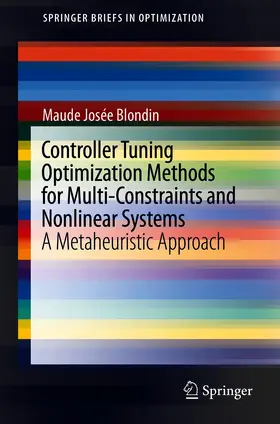 Blondin |  Controller Tuning Optimization Methods for Multi-Constraints and Nonlinear Systems | eBook | Sack Fachmedien