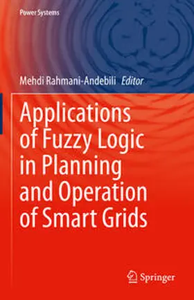 Rahmani-Andebili |  Applications of Fuzzy Logic in Planning and Operation of Smart Grids | eBook | Sack Fachmedien