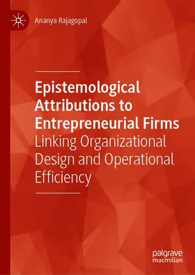 Rajagopal |  Epistemological Attributions to Entrepreneurial Firms | eBook | Sack Fachmedien