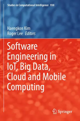 Lee / Kim |  Software Engineering in IoT, Big Data, Cloud and Mobile Computing | Buch |  Sack Fachmedien